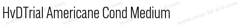 HvDTrial Americane Cond Medium字体转换